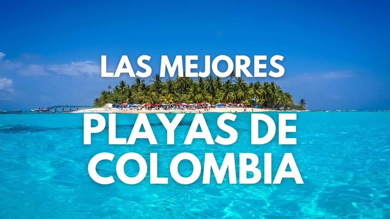 las mejores playas de Colombia